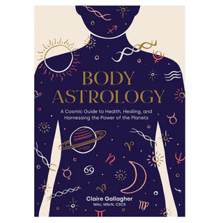 Cover of Body Astrology by Claire Gallagher. Cover shows the outline of a person in dark blue with drawings of planets and astrological symbols inside. 