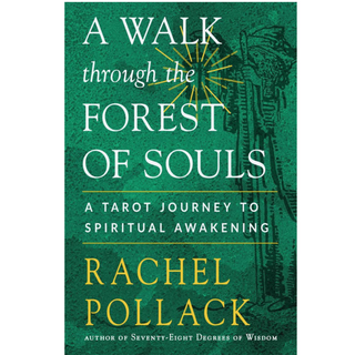 Cover of A Walk through the Forest of Souls by Rachel Pollack. Background is green with a drawing of the Hermit card- a shrouded man holding a lantern in front of him with yellow rays coming out of it. 