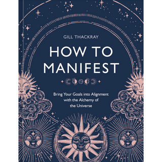 Cover of How to Manifest by Gill Thackray. Cover is dark blue with light pink stars and suns. 