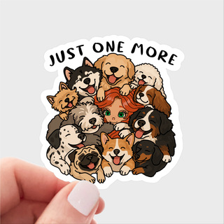 Just One More Dog Vinyl Sticker