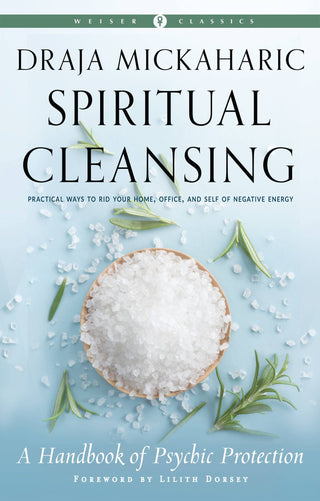 Spiritual Cleansing: A Handbook of Psychic Protection by Draja Mickaharic | Psychic Protection and Energy Clearing