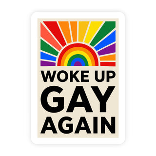 Woke Up Gay Again Vinyl Sticker