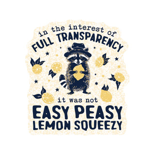 Easy Peasy Lemon Squeezy Raccoon Vinyl Sticker