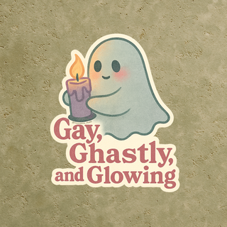 Gay, Ghastly, and Glowing Vinyl Sticker