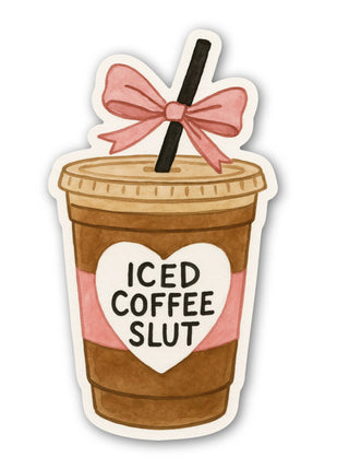 Iced Coffee Slut Vinyl Sticker for Funny Coffee Lovers