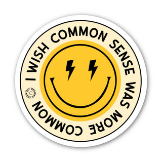 I Wish Common Sense Was More Common Vinyl Sticker | Funny Sarcastic Decal