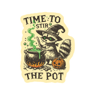 Time to Stir the Pot | Vinyl Sticker