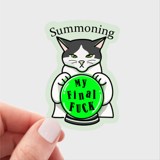 Summoning My Final F*ck Cat Vinyl Sticker