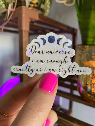 Dear Universe I Am Enough Holographic Vinyl Sticker