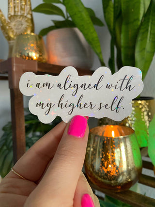 I Am Aligned with My Higher Self Holographic Vinyl Sticker