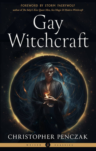 Gay Witchcraft (Weiser Classics Edition) by Christopher Penczak