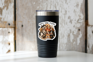 Just One More Dog Vinyl Sticker