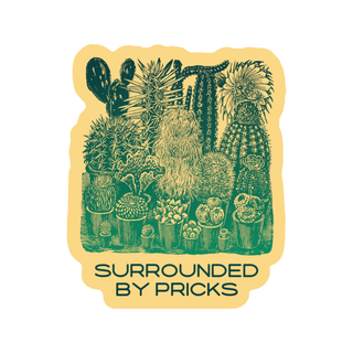 Surrounded by Pricks Cactus Sticker