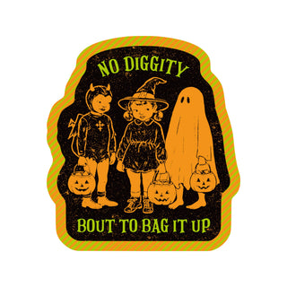 No Diggity 'Bout to Bag It Up | Vinyl Sticker
