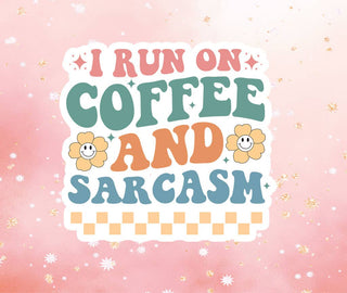 I Run On Coffee and Sarcasm Vinyl Sticker