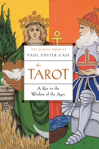 The Tarot: A Key to the Wisdom of the Ages by Paul Foster Case
