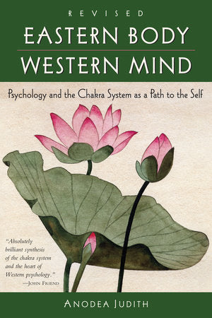 Cover of Eastern Body Western Mind by Anodea Judith. Cover is green with a painting of pink lotus flowers.