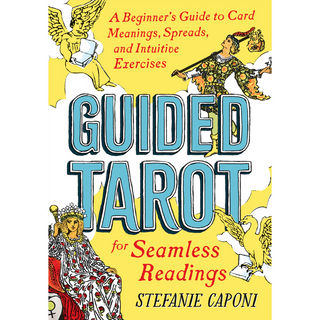 Cover of Guided Tarot by Stefanie Caponi. Cover is yellow with images from the tarot at each corner, including the fool in the top right and the empress at bottom left. 