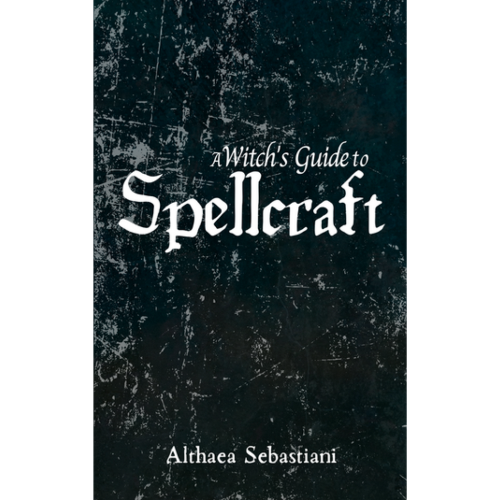 A Witch's Guide to Spellcraft